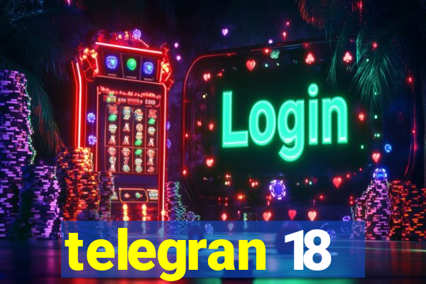 telegran 18